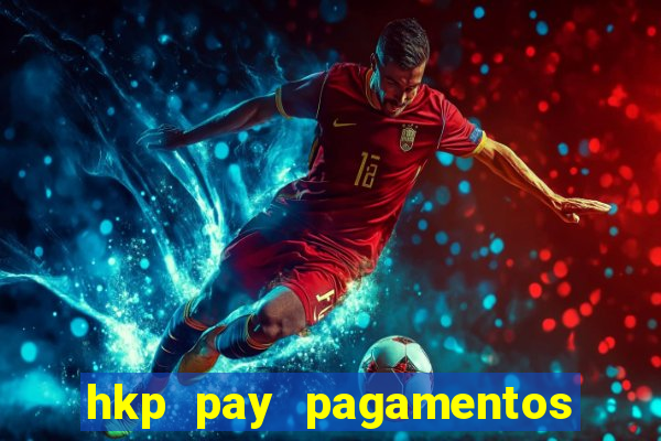 hkp pay pagamentos ltda jogo do tigre